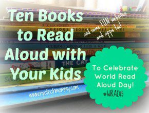 10 Read Alouds (and some FUN websites and apps too) to help you celebrate World Read Aloud Day.
