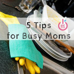 Simplify Your Life with these 5 Tips for Busy Moms