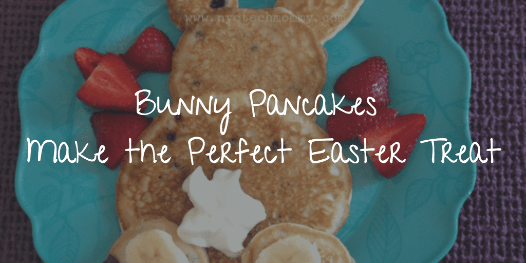 Bunny Pancakes Make the Perfect Easter Treat! NYC Tech Mommy