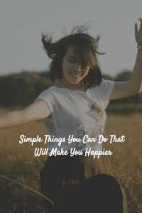 Life is about being happy! Here are a few simple things you can do that will make you happier :)