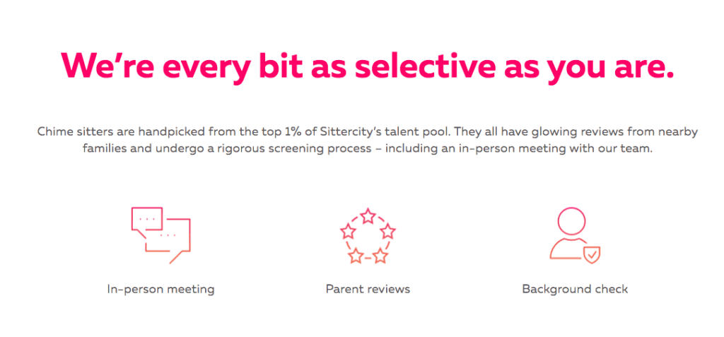 The Chime by Sittercity website and mobile app provide an easy and super convenient way for parents to find the right babysitter - trusted, reliable and on short-notice.