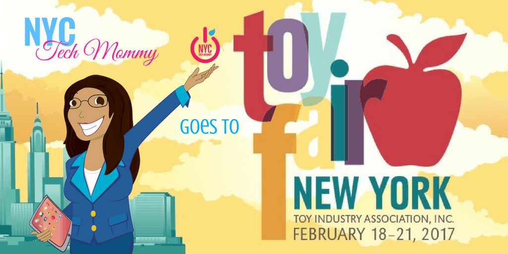 NYCTechMommy Goest to Toy Fair NY 