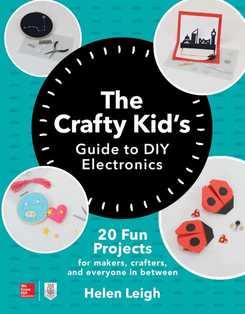 The Crafty Kid's Guide to DIY Electronics