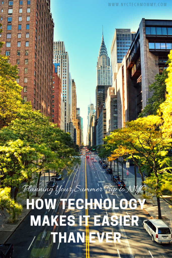 Planning Your Summer Trip to NYC? Here's how tech can make the process easier...