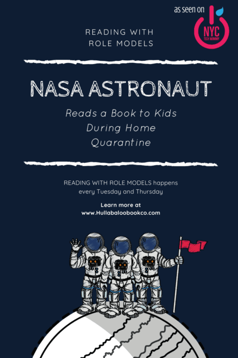 Don't miss it as NASA Astronaut reads to kids in the next episode of Reading with Role Models + get details on the full lineup of inspirational read alouds coming to this Hullabaloo Book Co. virtual read aloud series...