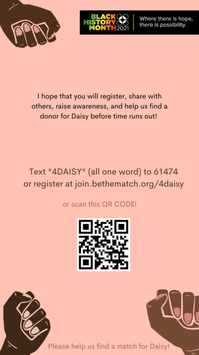 Here's how to save a life by joining Be The Match -- 70% of time Doctor's look to the Be The Match Registry for a patient searching for a blood stem donor! Black/AFA patients only have a 23% chance, Hispanics 46% and White a 78% chance. Help us bridge the gap and add more diversity to the registry so we can give an equal outcome to all patients. Text "4DAISY" to 61474 and help us find a match for Daisy!