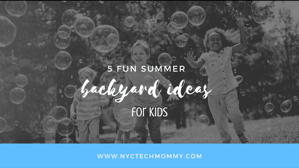 5 Fun Summer Backyard Ideas for Kids