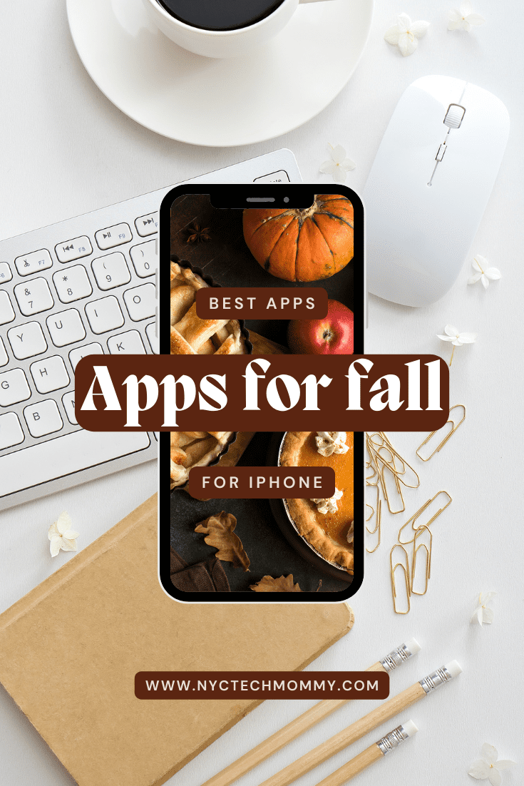 Best Apps for iPhone Best Apps for Fall NYC Tech Mommy