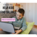 7 Ways to Find Balance & Establish Healthy Digital Habits in Kids